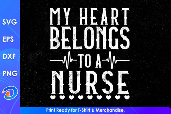 My Heart Belongs to a Nurse Svg Files