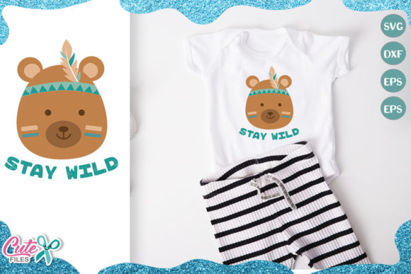 Stay Wild, Bear Face Cut File