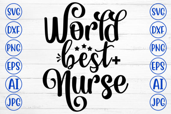 World Best Nurse Svg: Graphics and Crafts for Branding