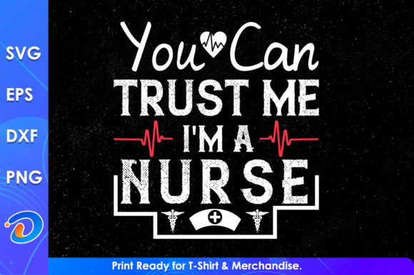 You Can Trust Me I'm a Nurse Svg Files